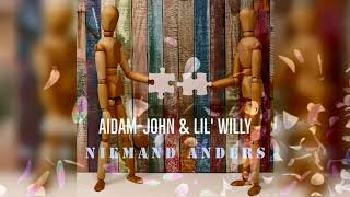 AidamJohn amp Lil Willy  Niemand Anders Official Audio prod by DJ Lil D [upl. by Aillemac]