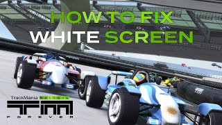 How to Fix White Screen in TrackMania Nations Forever  United Forever [upl. by Eitten]