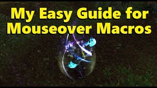 How to Easily Make Mouseover Macros for Healers in WoW [upl. by Perlis]