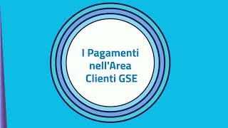 Area Clienti GSE Sezione Pagamenti [upl. by Kyte]