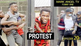 Protest  Mark Angel TV  Our Compound Episode 20 [upl. by Akenaj855]