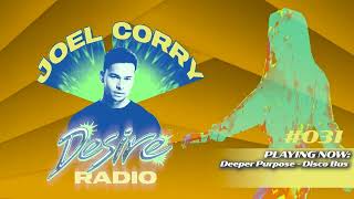 JOEL CORRY  DESIRE RADIO 031 [upl. by Leanor]