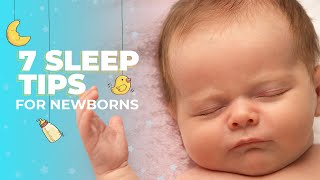 7 Sleep Tips for Newborns Help Your Newborn Sleep [upl. by Eisserc]