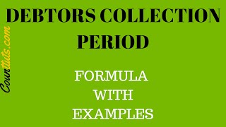 Debtors Collection Period Average Collection Period  Explained with Example [upl. by Meredi]