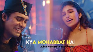 Kya Mohabbat Hai Kya Nazara Hai Status  Jubin Nautiyal amp Tulsi Kumar Song  New Latest Status🔥 [upl. by Ennovehc645]