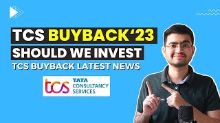 TCS Buyback 2023  Should we Invest [upl. by Dorri]