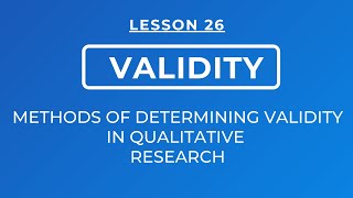 LESSON 26  VALIDITY METHODS OF DETERMINING VALIDITY  CREDIBILITY IN QUALITATIVE RESEARCH [upl. by Airdnalahs]