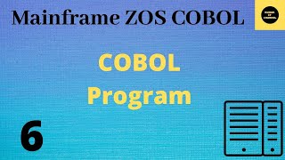 COBOL Program  Mainframe COBOL Practical Tutorial  Part 6 COBOL [upl. by Ainet936]