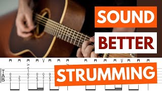 How To Sound Better Strumming Guitar  Forget Patterns [upl. by Ahsienel]