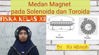 MEDAN MAGNET PADA SOLENOIDA DAN TOROIDA [upl. by Nnayelhsa]