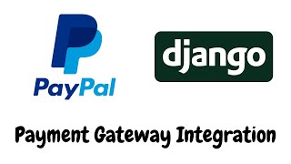 Django Paypal Payment Gateway Integration Tutorial [upl. by Moe]