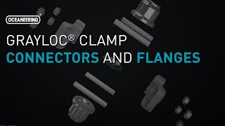 Grayloc® Clamp Connectors and Flanges  Oceaneering [upl. by Nuahsed]