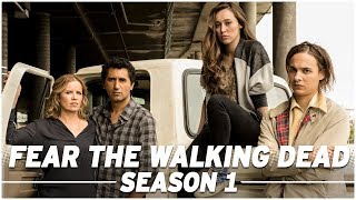 Fear the Walking Dead Season 1 Full Recap  The Skybound Rundown [upl. by Depoliti554]