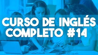 CURSO DE INGLES COMPLETO DESDE CERO NIVEL BASICO PARA PRINCIPIANTES ► CLASE 14 😎 [upl. by Barret]