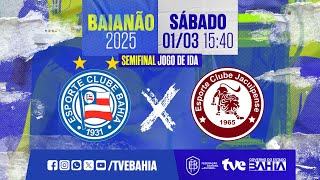 BAHIA 1 X 2 JACUIPENSE  PARTIDA COMPLETA  BAIANÃO 2025 BaianãoNaTVE  01032025 [upl. by Anoy]