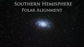 Polar Alignment Tutorial  Southern Hemisphere [upl. by Ranite]