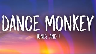 Tones and I  Dance Monkey Lyrics [upl. by Seraphim]