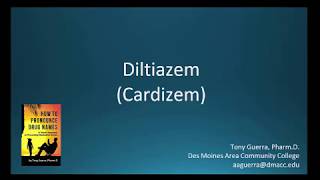 CC How to Pronounce diltiazem Cardizem Backbuilding Pharmacology [upl. by Lerret]