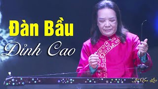 Đàn Bầu Hay Nhất Hiện Nay  NS Phạm Đức Thành khiến khán giả nghe 1000 lần không chán [upl. by Evatsug]