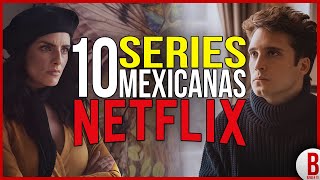 TOP 10 Mejores SERIES MEXICANAS de NETFLIX [upl. by Dave]