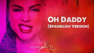 Natti Natasha  Oh Daddy Spanglish Version Official Audio [upl. by Alaunnoif]