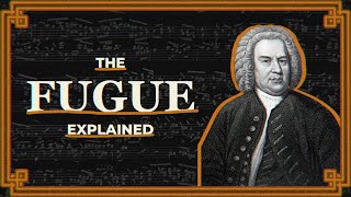 The Fugue Explained [upl. by Braynard68]