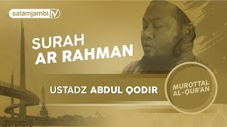 Surah Ar rahman  Ustadz Abdul Qodir Full [upl. by Eillak]