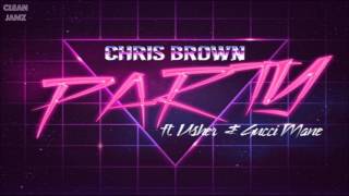 Chris Brown Featuring Usher amp Gucci Mane  Party Clean  Radio Edit [upl. by Zebedee]