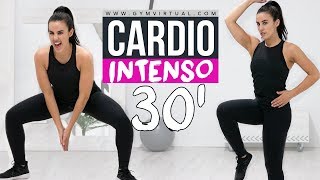 CARDIO INTENSO 30 MINUTOS  ADELGAZAR DE FORMA EFICAZ [upl. by Latrina]