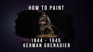 How to Paint 1944  1945  German Grenadier [upl. by Leirol]