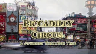 Piccadilly Circus A Journey Through Time 2020 to 1891 [upl. by Anauj]