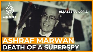 Ashraf Marwan Death of a Superspy  Al Jazeera World [upl. by Koby711]