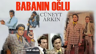 Babanın Oğlu Türk Filmi  FULL İZLE  CÜNEYT ARKIN [upl. by Psyche850]