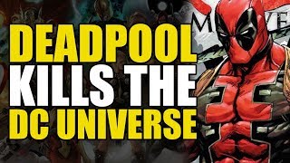 Deadpool Kills The DC Universe  Comics Explained [upl. by Ahsiugal]