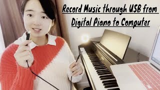 How to Record Music through USB from Digital Piano to Computer [upl. by Nnylharas60]