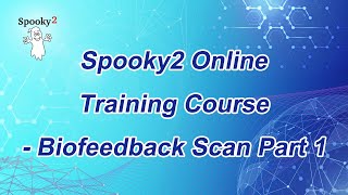 Spooky2 Online Training Course – Biofeedback Scan Part 1 [upl. by Yewed876]