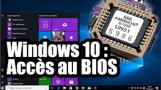 TUTO Accéder au BIOS sous Windows 10 [upl. by Roselyn]