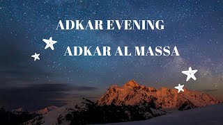 Adkar Evening  Adkar Al Massa  Sheikh Fares Abbad [upl. by Tobey]