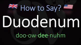 How to Pronounce Duodenum British Vs American English Pronunciation [upl. by Farica]