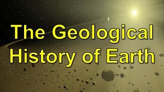 The Geological History of Earth [upl. by Terence258]