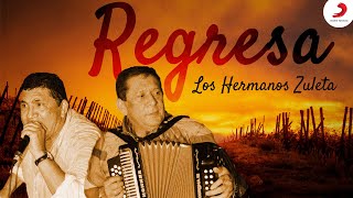 Regresa Los Hermanos Zuleta  Letra Oficial [upl. by Ned]