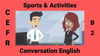 Sports amp Activities  A Conversation about Interests [upl. by Nyahs]