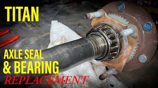 Nissan Titan Axle Bearing amp Seal Replacement [upl. by Diarmid277]