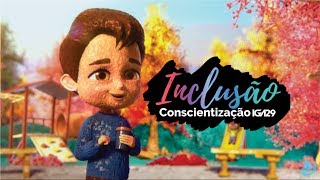 Conscientização IGA29  Inclusão [upl. by Danell]