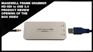 Magewell HDSDI to USB Frame Grabber Review [upl. by Relyc923]