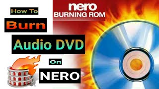 how to burn Audio DVD in Nero  Copy Audio DVD  Nero Burning ROM  use Nero Express 2021 [upl. by Airom]