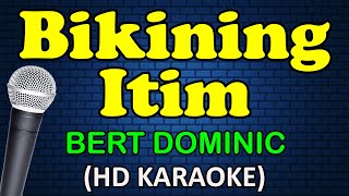 BIKINING ITIM  Bert Dominic HD Karaoke [upl. by Wandis]