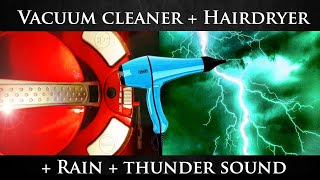 ★ Vacuum Cleaner  Hairdryer  Rain  Thunder sound dark screen ★ Sleep aid ★ Relaxing sounds ★ [upl. by Irrak493]