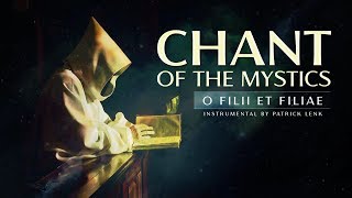 Chant of the Mystics Divine Gregorian Chant quotO Filii Et Filiaequot [upl. by Carrie460]