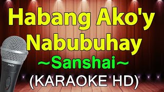 Habang Akoy Nabubuhay  Sanshai KARAOKE HD [upl. by Mendes]